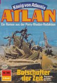 Botschafter der Zeit (Heftroman) / Perry Rhodan - Atlan-Zyklus "König von Atlantis (Teil 2)" Bd.396 (eBook, ePUB)