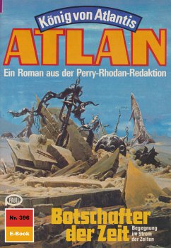 Botschafter der Zeit (Heftroman) / Perry Rhodan - Atlan-Zyklus 