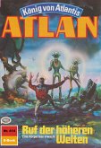 Ruf der höheren Welten (Heftroman) / Perry Rhodan - Atlan-Zyklus &quote;Die Schwarze Galaxis (Teil 1)&quote; Bd.414 (eBook, ePUB)