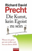 Die Kunst, kein Egoist zu sein (eBook, ePUB)