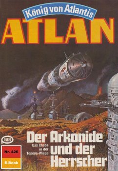 Der Arkonide und der Herrscher (Heftroman) / Perry Rhodan - Atlan-Zyklus 