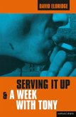 Serving It Up & a Week with Tony