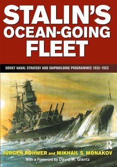 Stalin's Ocean-Going Fleet: Soviet - Rohwer, Jurgen