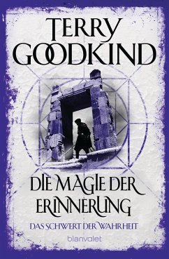 Die Magie der Erinnerung / Das Schwert der Wahrheit Bd.9 (eBook, ePUB) - Goodkind, Terry