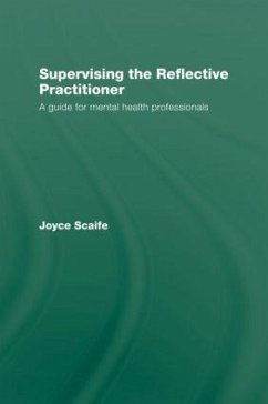 Supervising the Reflective Practitioner - Scaife, Joyce