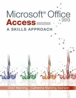 Microsoft Office Access 2013: A Skills Approach, Complete - Manning, Cheri