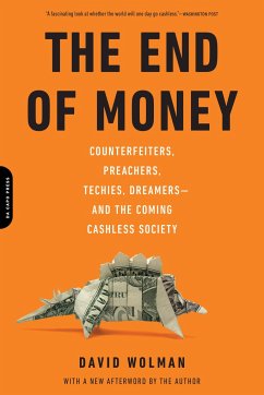 The End of Money - Wolman, David