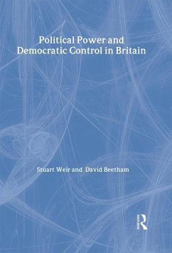 Political Power and Democratic Control in Britain - Beetham, David; Weir, Stuart