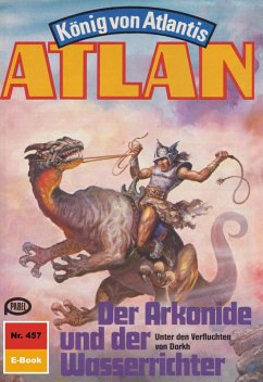Der Arkonide und der Wasserrichter (Heftroman) / Perry Rhodan - Atlan-Zyklus 