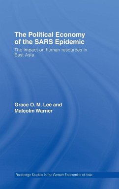 The Political Economy of the SARS Epidemic - Lee, Grace; Warner, Malcolm