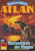 Marionetten der Magier (Heftroman) / Perry Rhodan - Atlan-Zyklus &quote;Die Schwarze Galaxis (Teil 2)&quote; Bd.456 (eBook, ePUB)