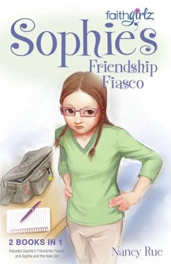 Sophie's Friendship Fiasco - Rue, Nancy N.
