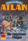 Die negativen Magier (Heftroman) / Perry Rhodan - Atlan-Zyklus &quote;Die Schwarze Galaxis (Teil 2)&quote; Bd.450 (eBook, ePUB)