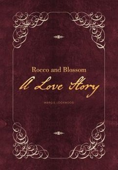 Rocco and Blossom a Love Story - Lockwood, Margie