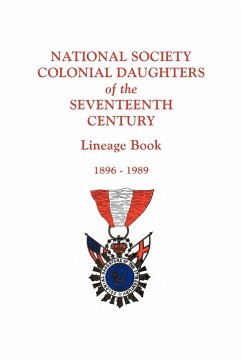 National Society Colonial Daughters of the Seventeenth Century. Lineage Book, 1896-1989 - National Society Colonial Daughters of t