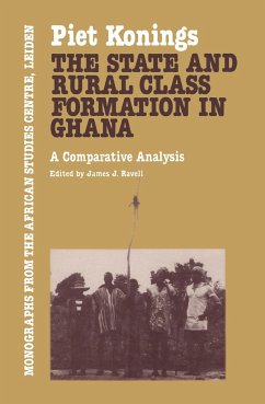 The State and Rural Class Formation in Ghana - Konings, Piet