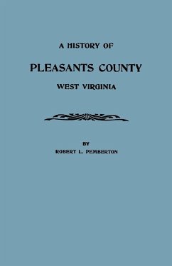 History of Pleasants County, West Virginia - Pemberton, Robert L.