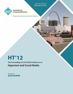 HT 12 The Proceedings of the 23rd ACM Conference on Hypertext and Social Media - Ht 12 Proceedings Committee