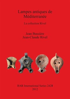Lampes antiques de Méditerranée - Bussière, Jean; Rivel, Jean-Claude