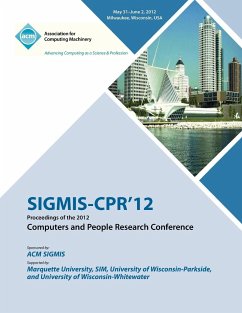 SIGMIS-CPR 12 Proceedings of the 2012 Computers and People Research Conference - Sigmis-Cpr 12 Proceedings Committee