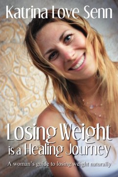 Losing Weight Is a Healing Journey - Senn, Katrina Love