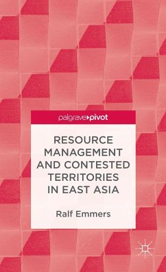 Resource Management and Contested Territories in East Asia - Emmers, R.