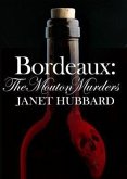 Bordeaux: The Bitter Finish; A Vengeance in the Vineyard Mystery