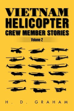 Vietnam Helicopter Crew Member Stories Volume II - Graham, H. D.