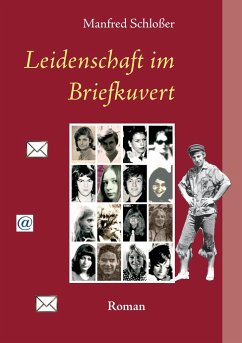 Leidenschaft im Briefkuvert - Schloßer, Manfred