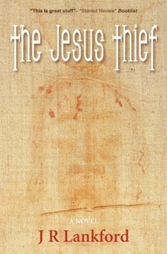The Jesus Thief (the Jesus Thief Series, Book 1) - Lankford, J. R.