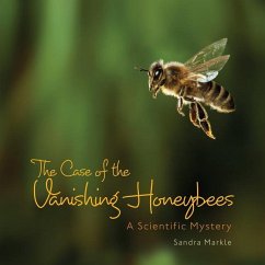 The Case of the Vanishing Honeybees - Markle, Sandra