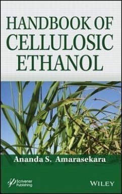 Handbook of Cellulosic Ethanol - Amarasekara, Ananda S