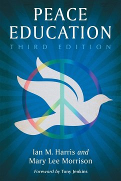 Peace Education, 3d ed. - Harris, Ian M.; Morrison, Mary Lee