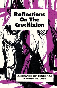 Reflections on the Crucifixion - Orso, Kathryn W.