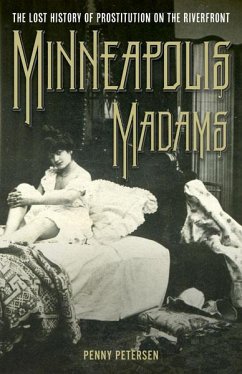 Minneapolis Madams - Petersen, Penny A