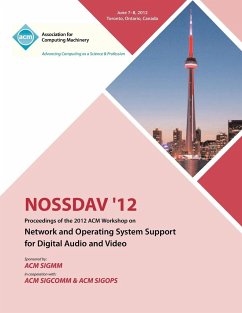 NOSSDAV 12 Proceedings of the 2012 ACM Workshop on Network and Operating System Support for Digital Audio and Video - Nossdav Proceedings Committee