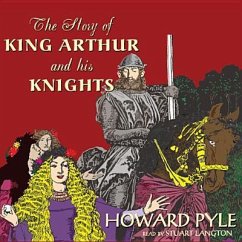 The Story of King Arthur and His Knights - Pyle, Howard