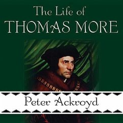 The Life of Thomas More - Ackroyd, Peter