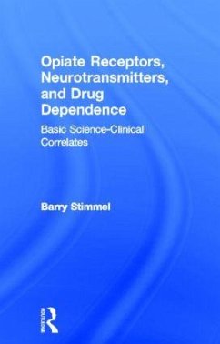 Opiate Receptors, Neurotransmitters, and Drug Dependence - Stimmel, Barry