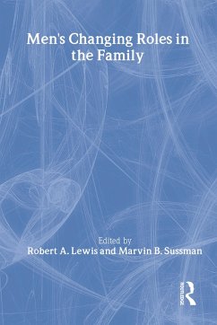 Men's Changing Roles in the Family - Lewis, Robert A; Sussman, Marvin B