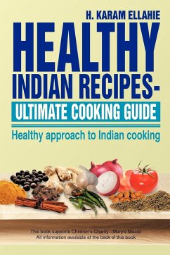 Healthy Indian Recipes- Ultimate Cooking Guide - Ellahie, H. Karam