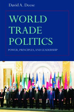 World Trade Politics - Deese, David A