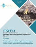 ITiCSE 12 Proceedings of the ACM Conference on Innovation and Technology in Computer Science Education