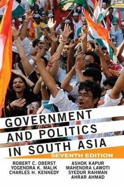 Government and Politics in South Asia - Oberst, Robert C; Malik, Yogendra K; Kennedy, Charles