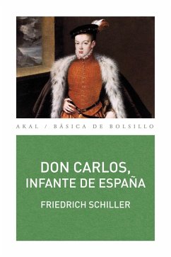 Don Carlos, infante de España : un poema dramático - Schiller, Friedrich