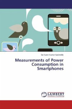 Measurements of Power Consumption in Smartphones - Kasireddy, Sai Suren Kumar