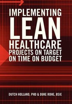 IMPLEMENTING LEAN HEALTHCARE PROJECTS ON TARGET ON TIME ON BUDGET