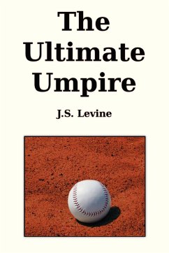 The Ultimate Umpire - Levine, J. S.