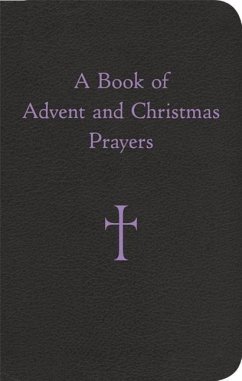 A Book of Advent and Christmas Prayers - Storey, William G
