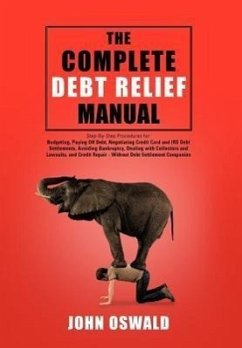 The Complete Debt Relief Manual - Oswald, John